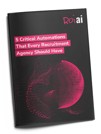 5 Critical Automation Types That Every Recruitment Agency Should Have